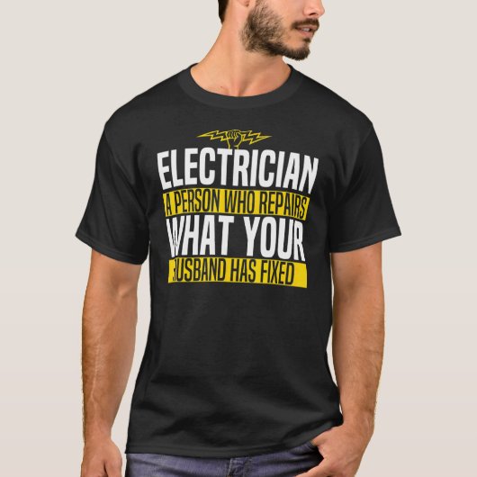 Jokes Electrician Husband Memes T-shirt (Voorkant)