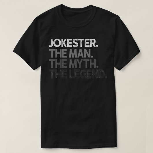 Jokester Comedian The Man Myth Legend Gift T-shirt (Design voorkant)