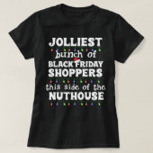 Jolliest Bunch of Black Friday Shoppers Funny Matc T-shirt (Design voorkant)