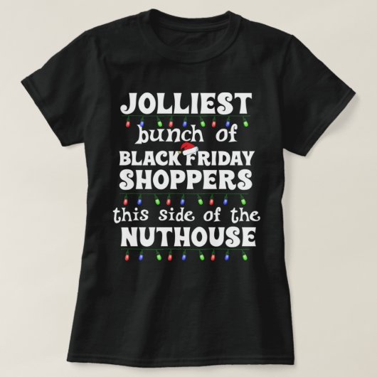Jolliest Bunch of Black Friday Shoppers Funny Matc T-shirt (Design voorkant)