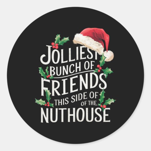 Jolliest Bunch Of Friends Xmas Matching Sarcastic Ronde Sticker (Voorkant)