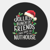 Jolliest Bunch Of Friends Xmas Matching Sarcastic  Ronde Sticker (Voorkant)