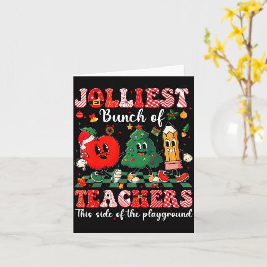 Jolliest Bunch Of Teachers Christmas Xmas Teacher  Kaart (Gele Bloem)