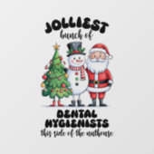 Jolliest Bunch Van Tandheelkundige Hygiënisten Raamsticker (Vel)