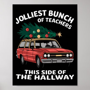 Jolliest groep leraren aan deze kant van de gang poster
