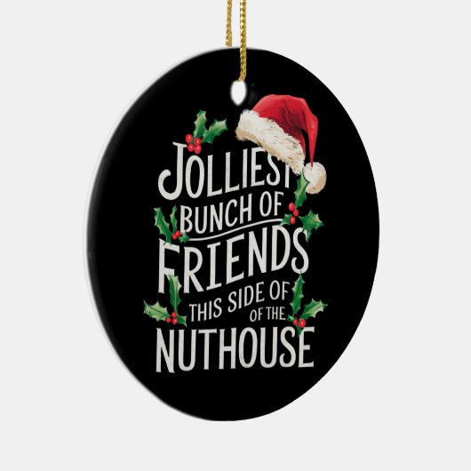 Jolliest stelletje vrienden xmas matching sarcasti keramisch ornament (Rechts)
