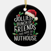Jolliest stelletje vrienden xmas matching sarcasti keramisch ornament (Voorkant)