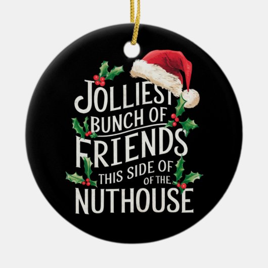 Jolliest stelletje vrienden xmas matching sarcasti keramisch ornament (Voorkant)