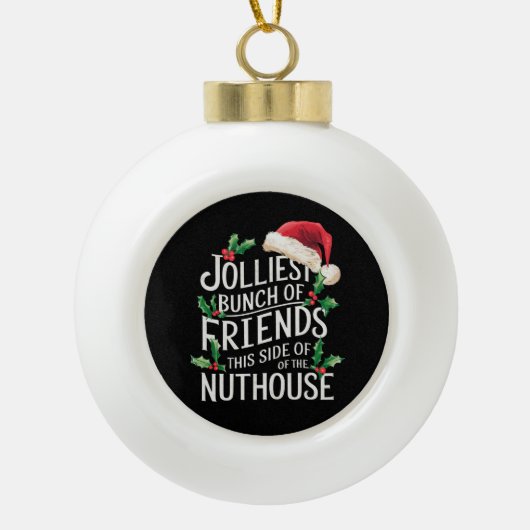 Jolliest stelletje vrienden xmas matching sarcasti keramische bal ornament (Voorkant)