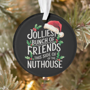 Jolliest stelletje vrienden xmas matching sarcasti ornament