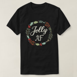 Jolly Af Funny Adult Humor Kerstfeestdag T-shirt