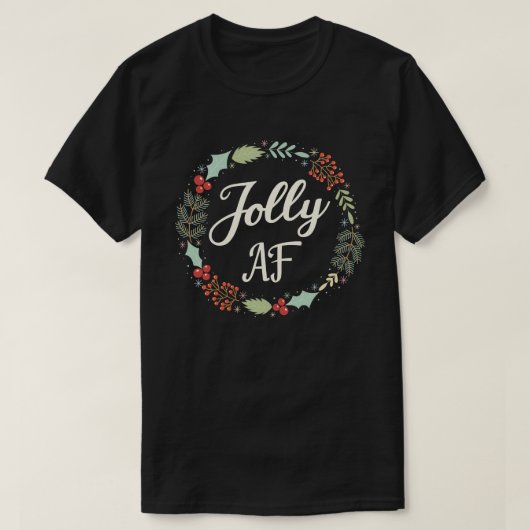 Jolly Af Funny Adult Humor Kerstfeestdag T-shirt (Design voorkant)
