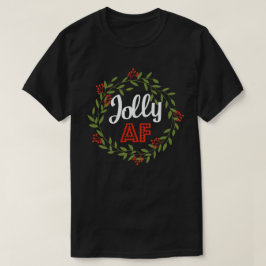 Jolly Af Funny Adult Humor Kerstfeestdag T-shirt