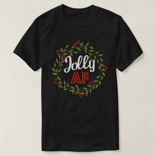 Jolly Af Funny Adult Humor Kerstfeestdag T-shirt (Design voorkant)