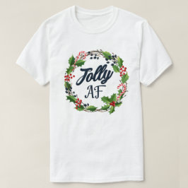 Jolly Af Funny Adult Humor Kerstfeestdag T-shirt
