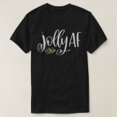 Jolly AF met kerstkleerpremie T-shirt (Design voorkant)