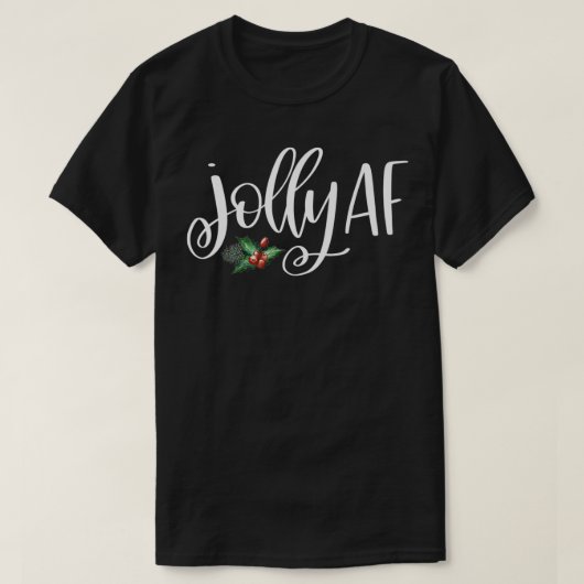 Jolly AF met kerstkleerpremie T-shirt (Design voorkant)