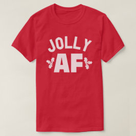 JOLLY AF T-SHIRT