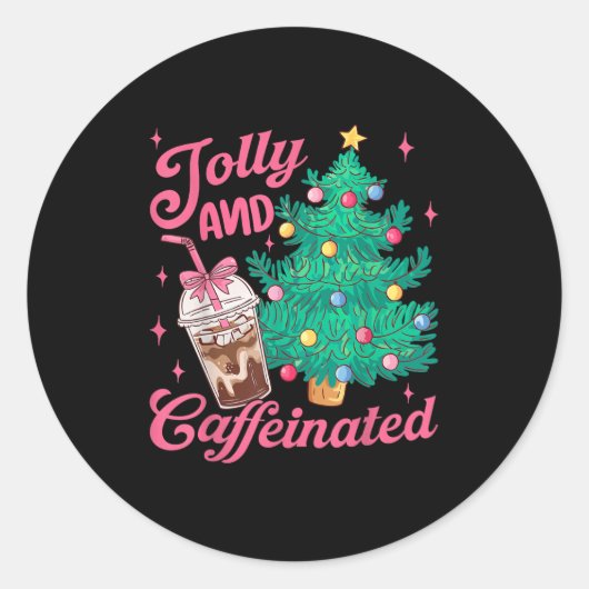 Jolly And Caffeinated Tis The Season Coffee Lover Ronde Sticker (Voorkant)
