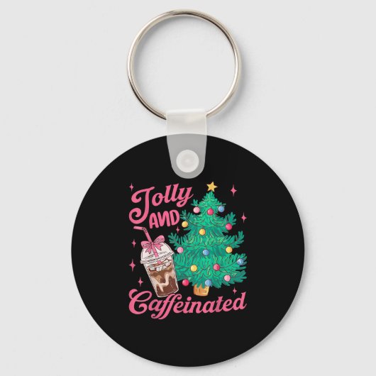 Jolly And Caffeinated Tis The Season Coffee Lover  Sleutelhanger (Voorkant)