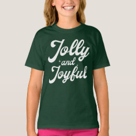 Jolly and Joyful  T-shirt