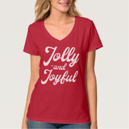 Jolly and Joyful  T-shirt