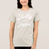 Jolly and Joyful  Tri-Blend Shirt (Voorkant)