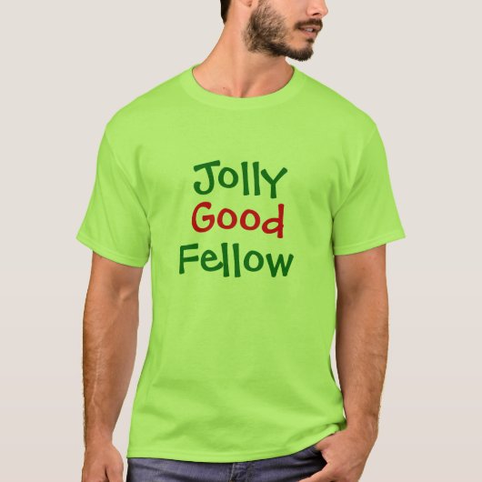 Jolly Good, Fellow t shirt (Voorkant)