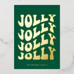 Jolly Groovy Wavy Green Christmas Gold Folie Feestdagenkaart<br><div class="desc">Jolly Jolly Christmas Kaart: een retro ontwerp,  met een golvende  typografie in gouden folie en een klassieke groene achtergrond.</div>