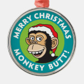 Jolly Monkey Butt Metalen Ornament (Voorkant)