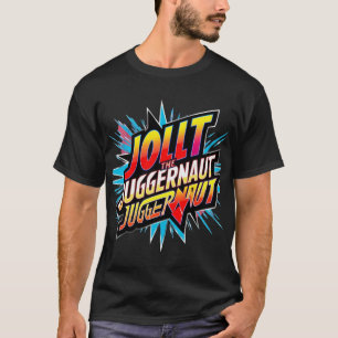Jolt the Juggernaut - Niet te stoppen Energie T-sh T-shirt