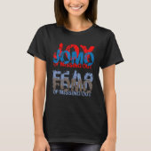 Jomo vs Fomo Joy vs Angst om weg te gaan T-shirt (Voorkant)