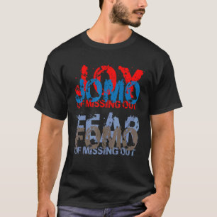 Jomo vs Fomo Joy vs Angst om weg te gaan T-shirt