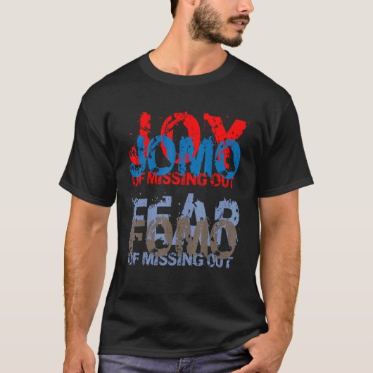 Jomo vs Fomo Joy vs Angst om weg te gaan T-shirt (Voorkant)