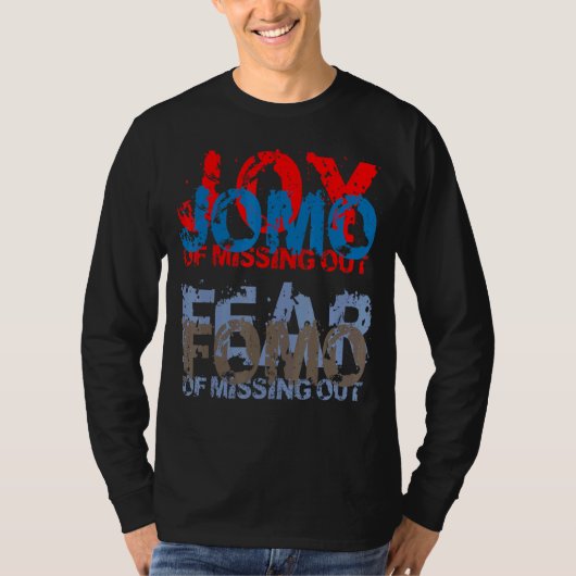 Jomo vs Fomo  Joy vs Fear of missing out T-shirt (Voorkant)