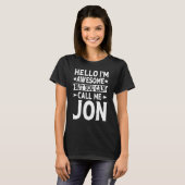 Jon - Funny Man Hallo Geweldige Voornaam T-shirt (Voorkant volledig)