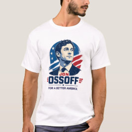 Jon Ossoff | Voor een beter Amerika | Politiek T-shirt