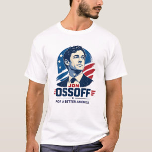 Jon Ossoff Voor een beter Amerika Politiek T-shirt