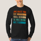 Jone Waste Yore Toye Monme Jone verspiluw tijd T-shirt (Voorkant)