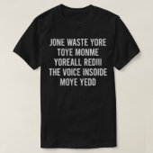 Jone Waste Yore Toye Monme Jone verspiluw tijd T-shirt (Design voorkant)