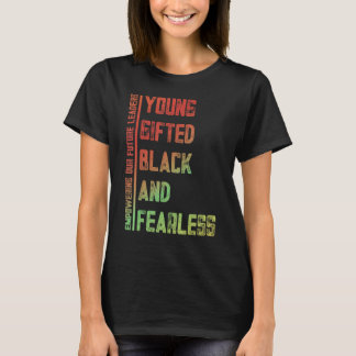 Jong, Begiftigd, Zwart, Onbevreesd Een Huldiging a T-shirt