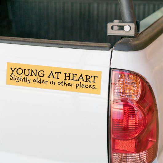 JONG BIJ HEART, iets ouder op andere plaatsen. Bumpersticker (Op Truck)