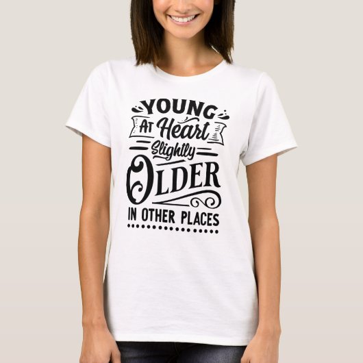 Jong van Hart Iets Ouder Op Andere Plaatsen T-shirt (Voorkant)