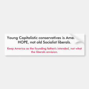Jonge kapitalistische conservatieven zijn Amerika' Bumpersticker