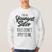 Jonge zuster regels zijn niet van toepassing op mi t-shirt (Voorkant)