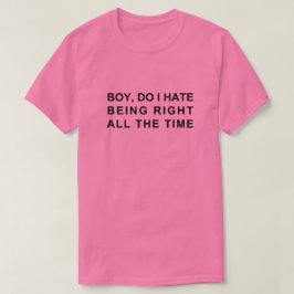 JONGEN, HAT ik maar altijd gelijk T-shirt