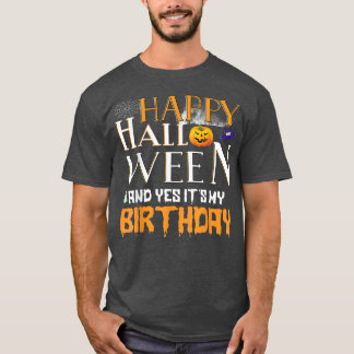 Jongen, meisje, Birthday Happy Halloween en ja, he T-shirt