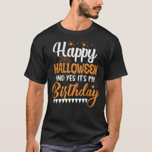 Jongen, meisje, Birthday Happy Halloween en ja, he T-shirt