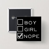 Jongen, meisje, NOPE. Vierkante Button 5,1 Cm (Voorkant /achterkant)