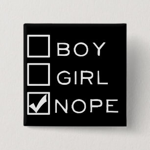 Jongen, meisje, NOPE. Vierkante Button 5,1 Cm